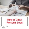 How to Get A Personal Loan