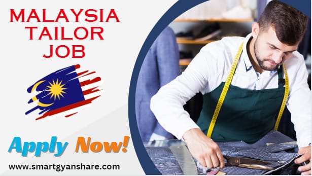 Malaysia Tailor Job Vacancy Free Jobs & Visa – Apply Now
