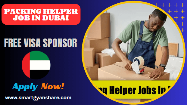 Packing Helper Job in Dubai – Free Visa Apply Now 2024 Packing Helper Job in Dubai – Free Visa Apply Now 2024