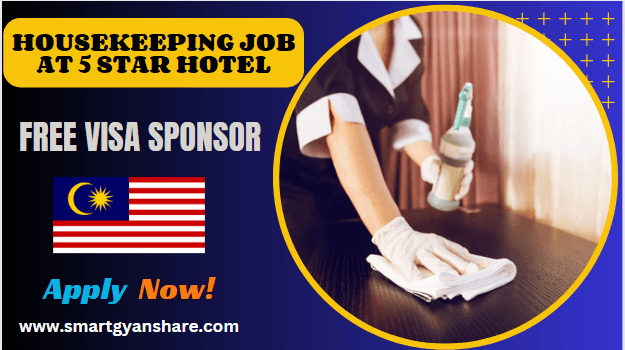 Malaysia Housekeeping Job at 5-Star Hotel Free Visa Apply Now