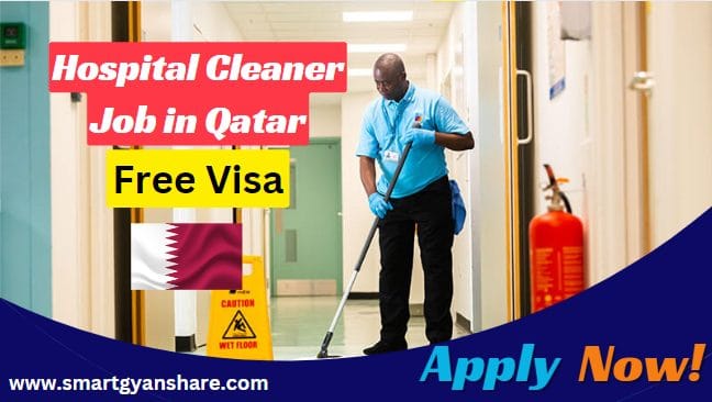 Hospital Cleaner Job in Qatar – Free Visa Sponsorship