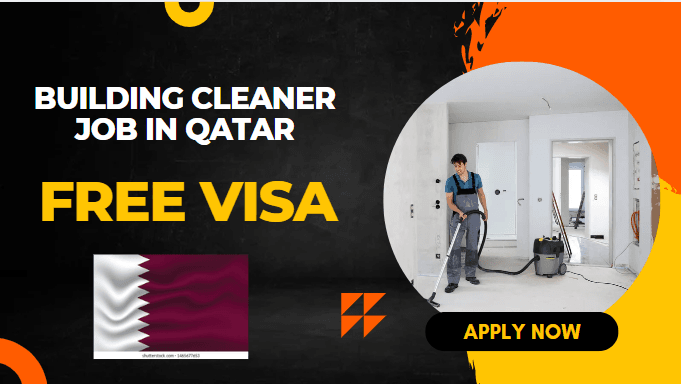 Building Cleaner Job in Qatar – Visa Sponsorship Building Cleaner Job in Qatar – Visa Sponsorship