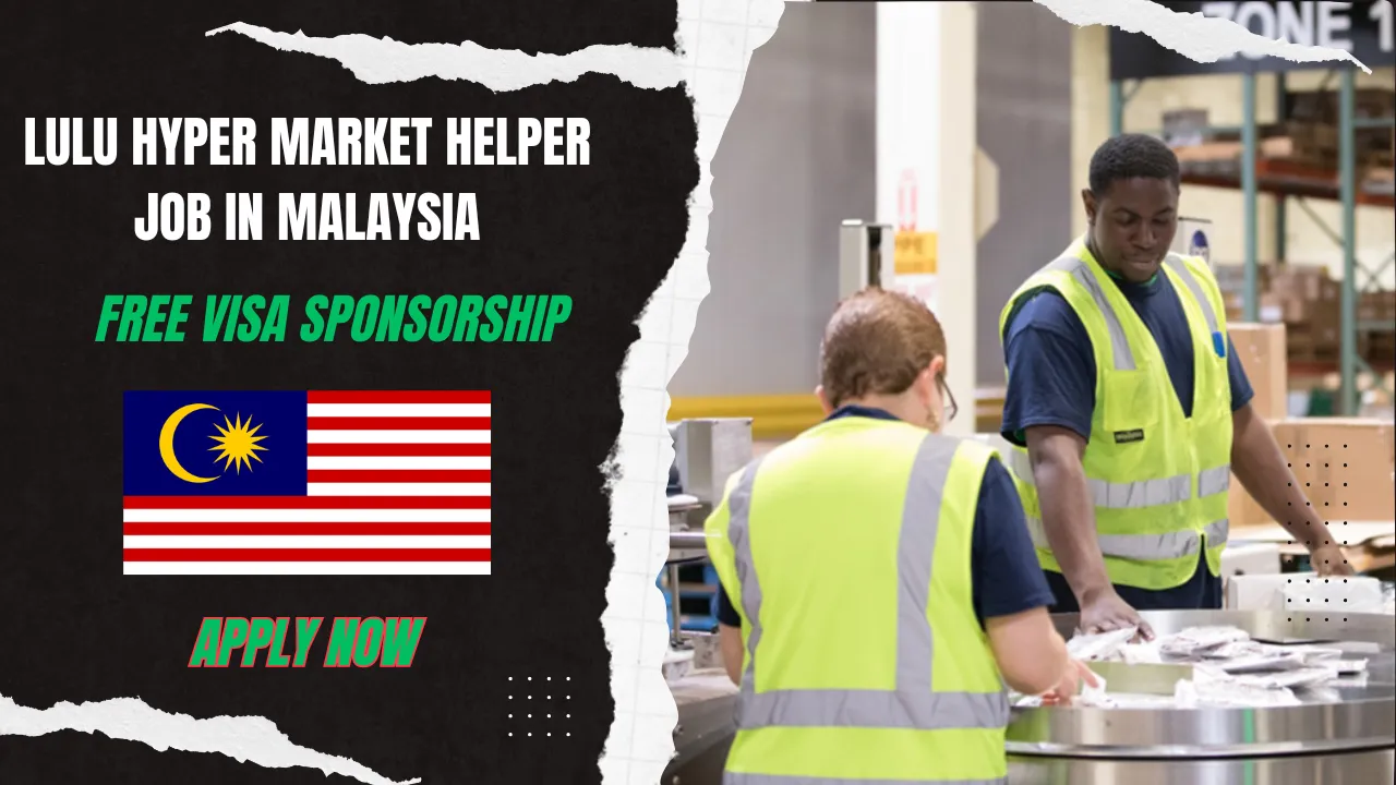 Lulu Hyper market helper job in malaysia – Hurry up Apply Now