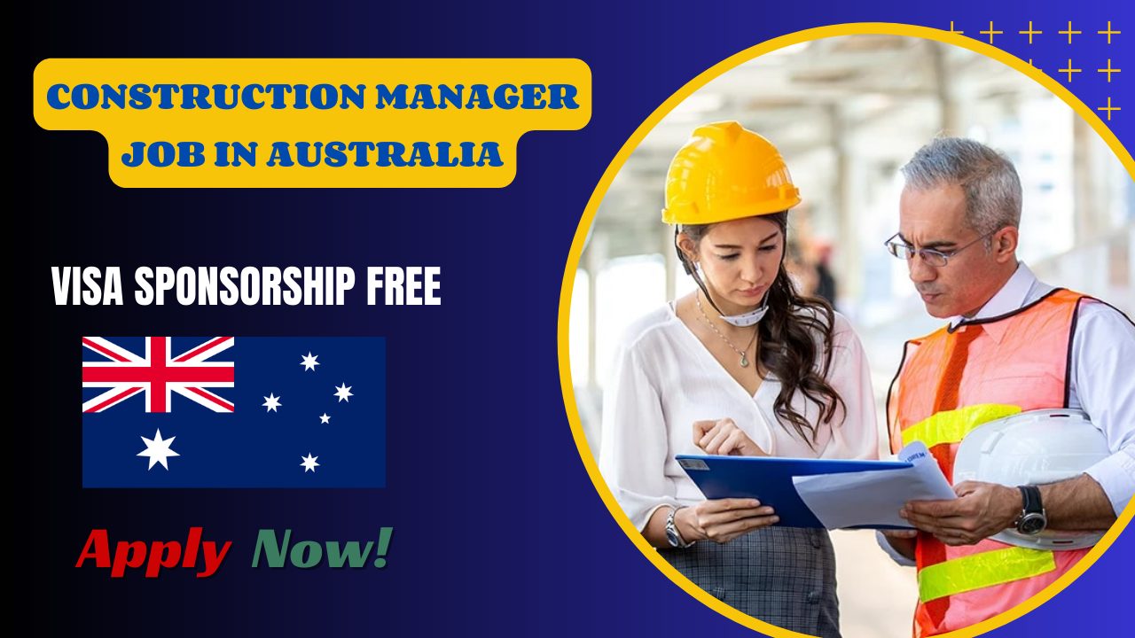 Construction Manager Job in Australia – Urgently Hiring Construction Manager Job in Australia – Urgently Hiring