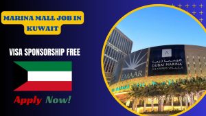 Marina Mall Job In Kuwait - Visa Sponsorship