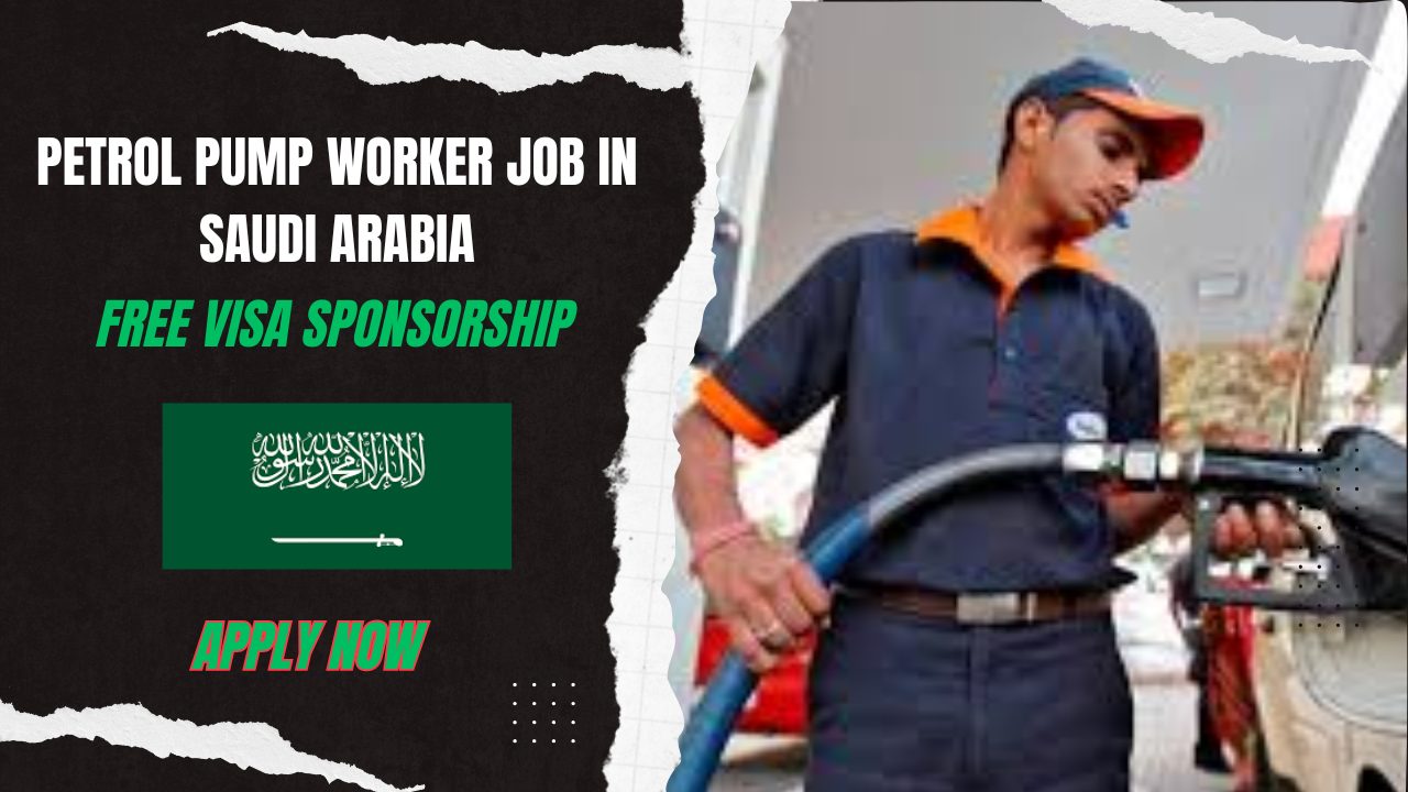 Petrol Pump Worker Job in Saudi Arabia – Visa Sponsorship Petrol Pump Worker Job in Saudi Arabia – Visa Sponsorship