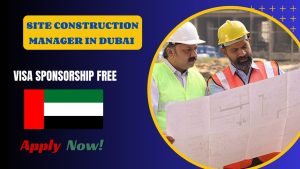 Site Construction Manager In Dubai