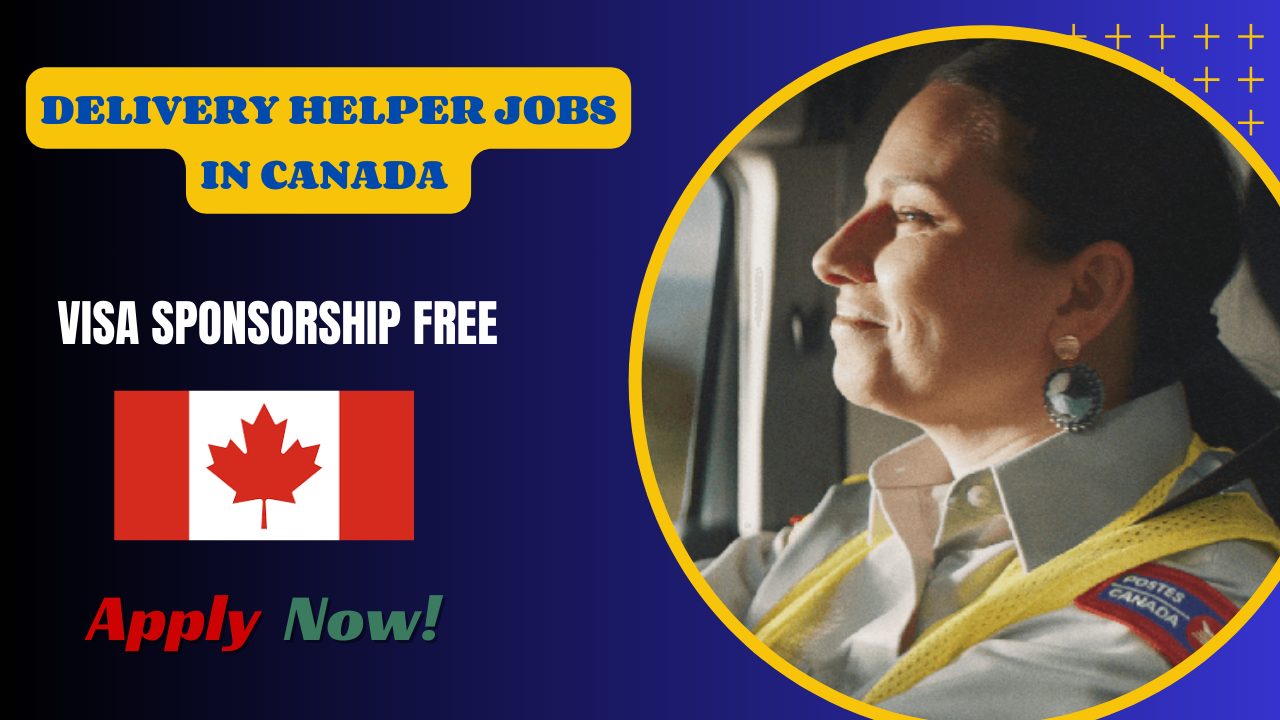Delivery Helper Jobs In Canada –  Visa Sponsorship