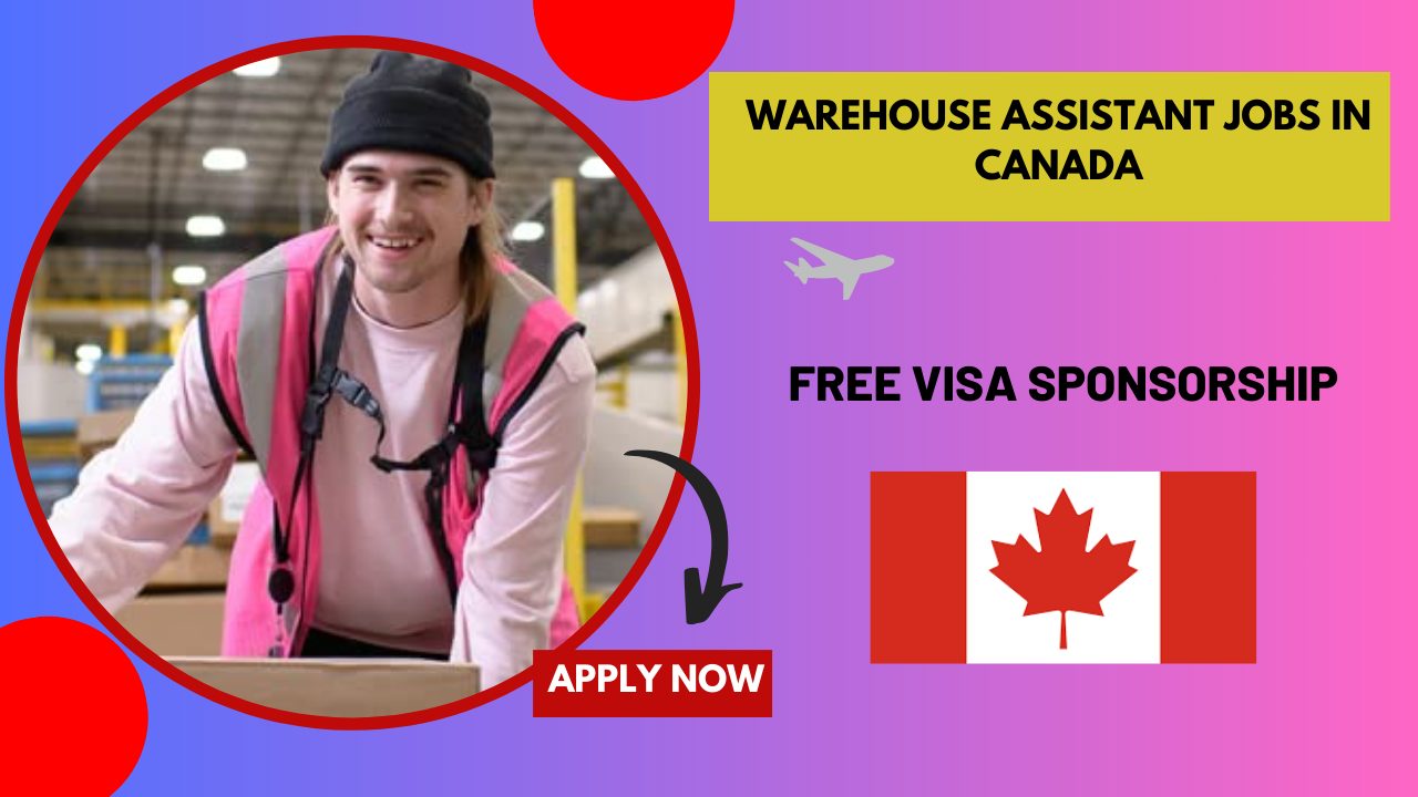 Warehouse Assistant Jobs In Canada – Urgently Hiring
