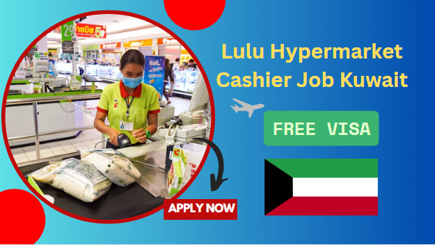 Lulu Hypermarket Cashier Job Kuwait – Apply Now Lulu Hypermarket Cashier Job Kuwait – Apply Now