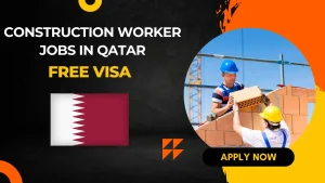 Construction Worker Jobs in Qatar: Visa Process, Salary & How to Apply
