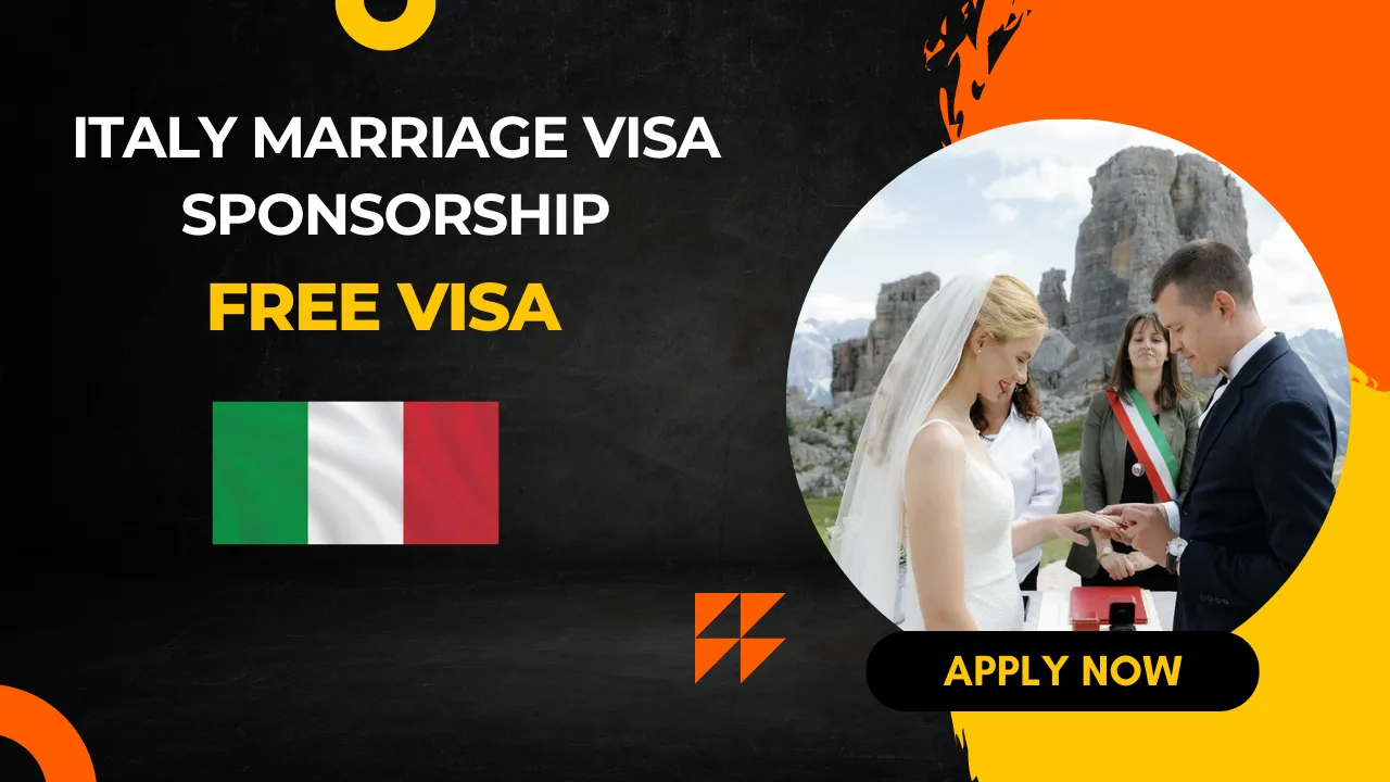 Italy Marriage Visa Sponsorship – Quick & Easy Application Guide