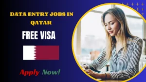 Office Assistant & Data Entry Jobs in Qatar: Visa Process & How to Apply
