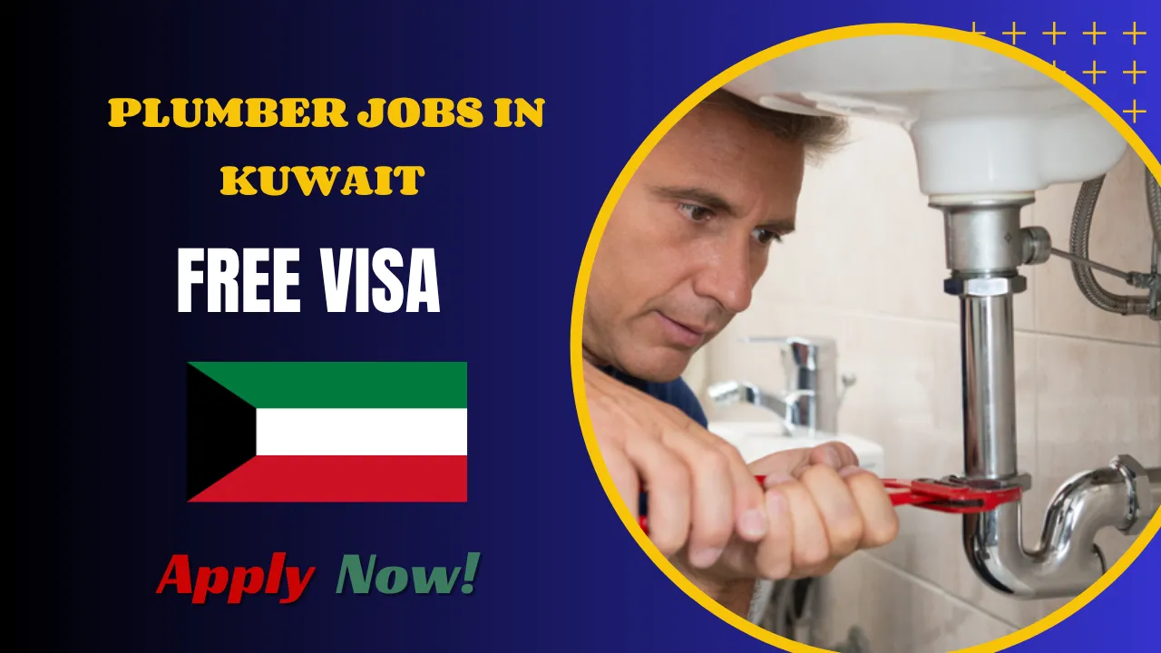 Plumber Jobs in Kuwait  – Free Visa | Apply Now