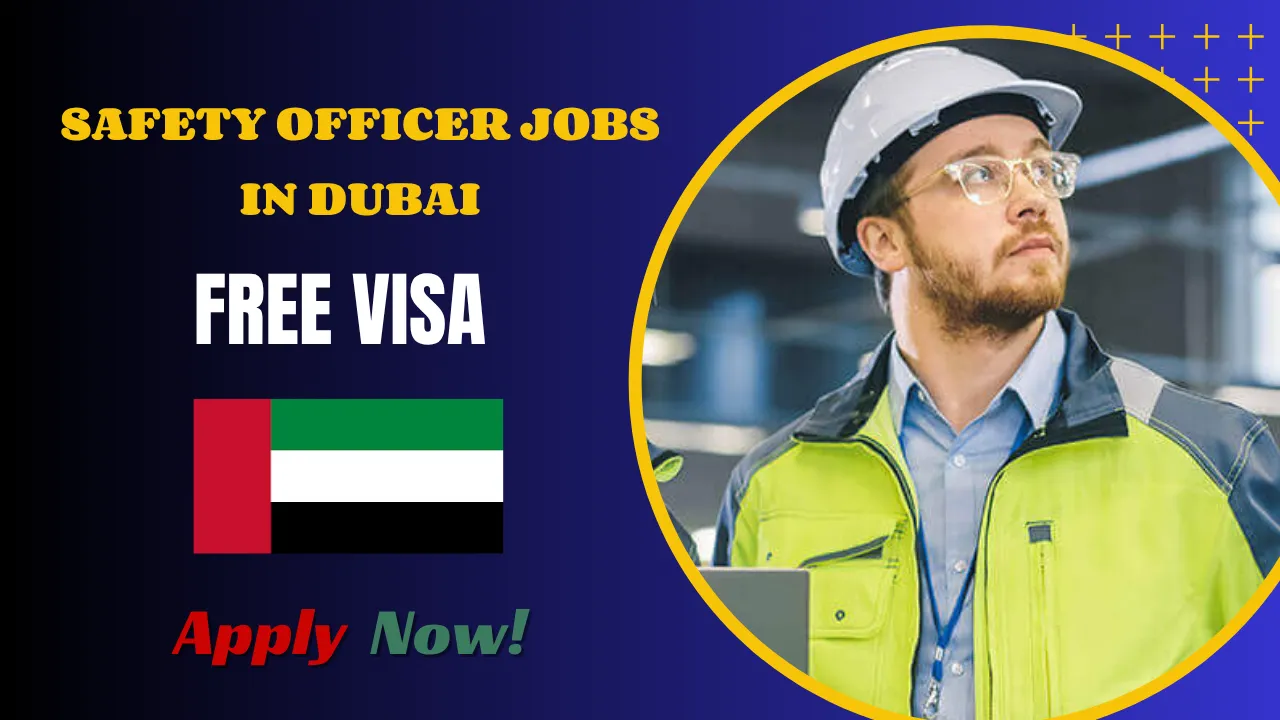 Safety Officer Jobs in Dubai