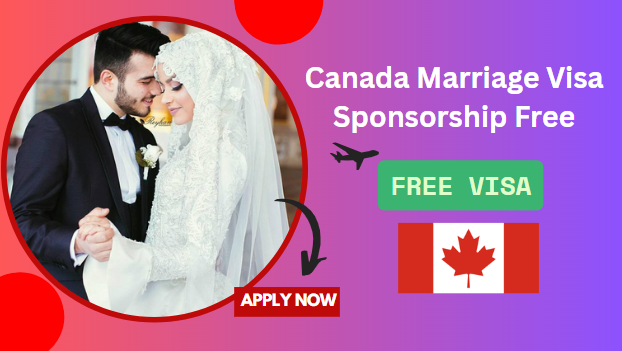 Canada Marriage Visa Sponsorship – Step-by-Step Application 2025 Canada Marriage Visa Sponsorship – Step-by-Step Application 2025