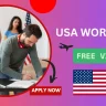 USA Work Visa Jobs 2025 – Skilled & Unskilled Openings