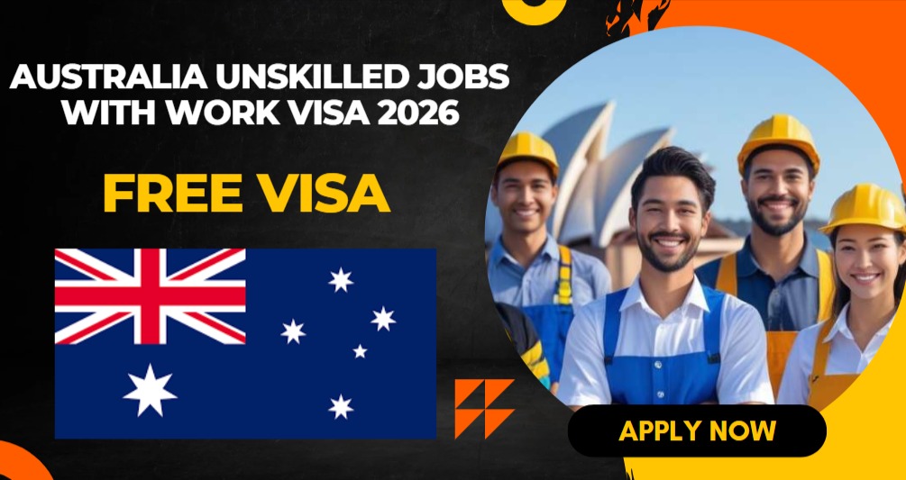 Australia Unskilled Jobs with Work Visa 2026