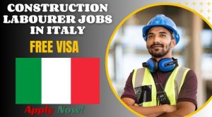 Construction Labourer Jobs in Italy with Visa