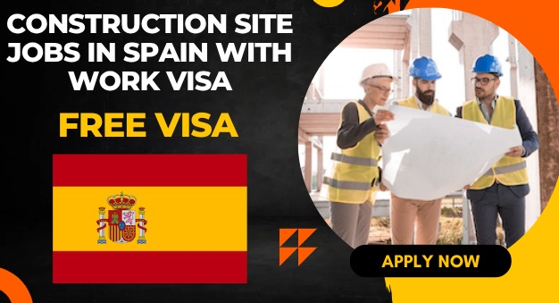 Construction Site Jobs in Spain with Work Visa