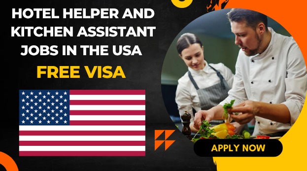 Hotel Helper and Kitchen Assistant Jobs in the USA for Immigrants Hotel Helper and Kitchen Assistant Jobs in the USA for Immigrants