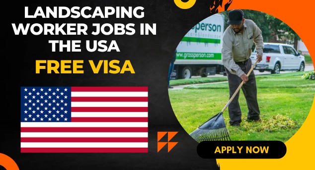 Landscaping Worker Jobs in the USA for International Workers