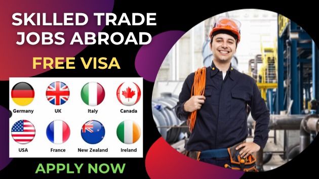 Skilled Trade Jobs Abroad with Work Permit