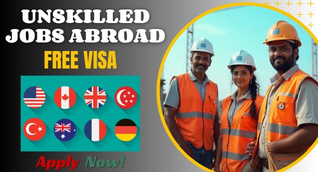 Unskilled Jobs Abroad for Foreign Workers 2026