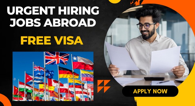 Urgent Hiring Jobs Abroad with Visa Sponsorship