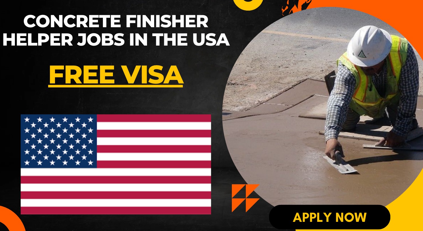 Concrete Finisher Helper Jobs in the USA for Overseas Workers