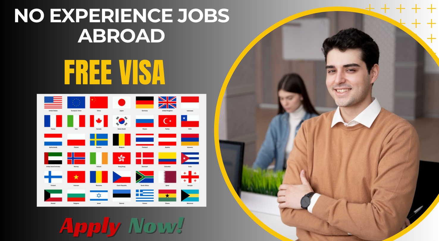 No Experience Jobs Abroad with Work Permit