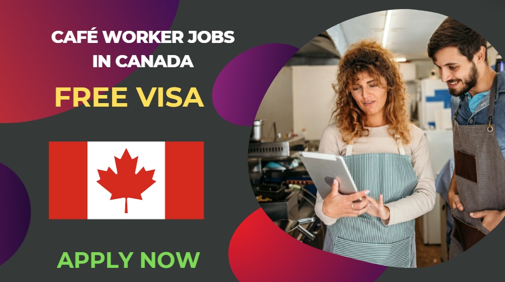 Café Worker Jobs in Canada – Visa Sponsorship Available