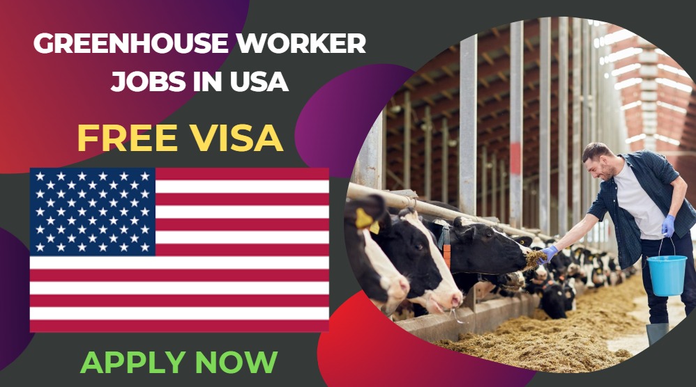 Greenhouse Worker Jobs in USA – Free Work Visa Greenhouse Worker Jobs in USA – Free Work Visa