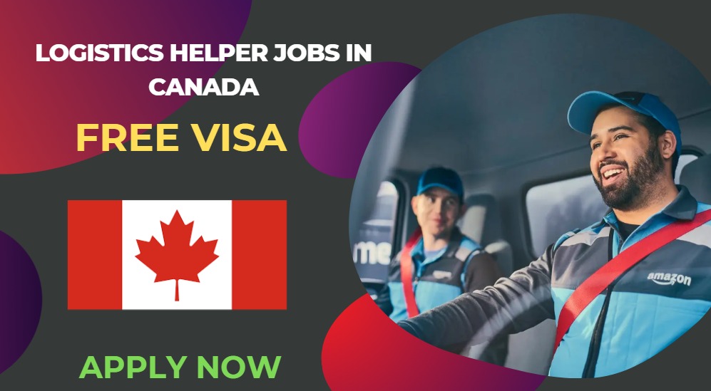 Logistics Helper Jobs in Canada – Apply Now