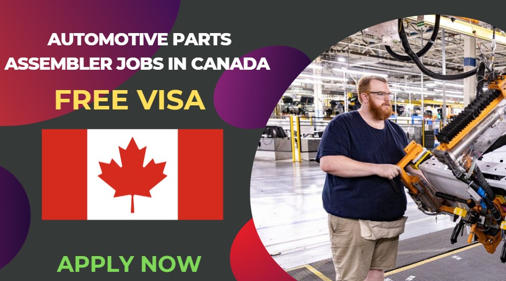 Automotive Parts Assembler Jobs in Canada – Apply Now