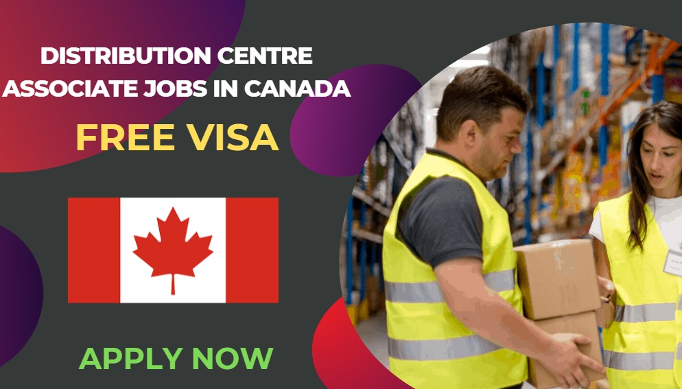 Distribution Centre Associate Jobs in Canada – Free Work Visa