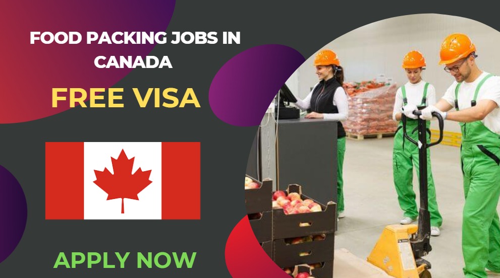 Food Packing Jobs in Canada – Free Visa Sponsorship