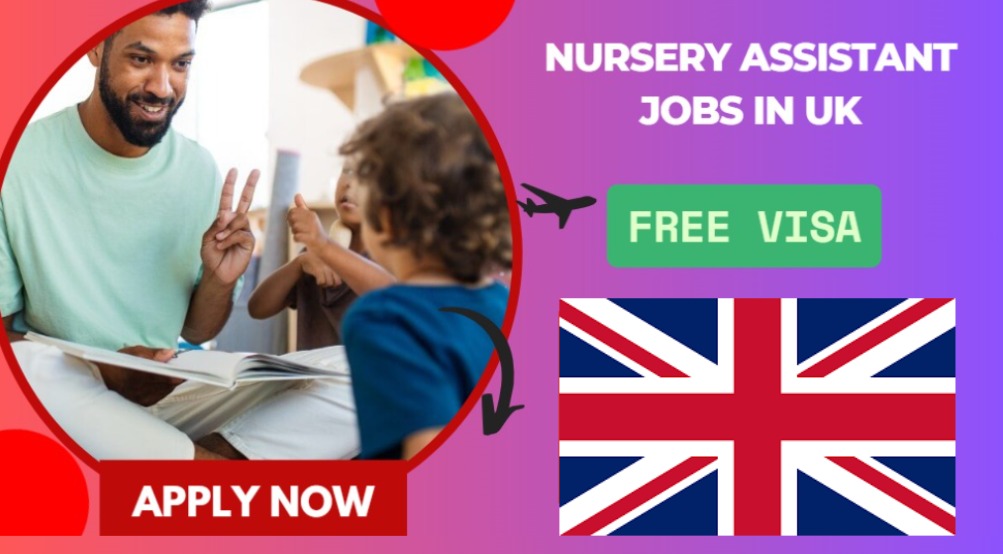 Nursery Assistant Jobs in UK – Visa Sponsorship