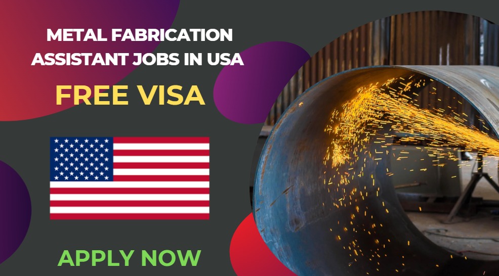Metal Fabrication Assistant Jobs in Canada – Work Visa