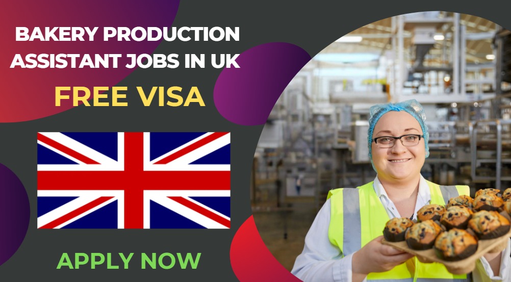 Bakery Production Assistant Jobs in UK – Apply Now