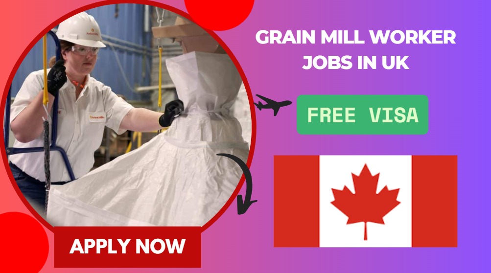 Grain Mill Worker Jobs in UK – Free Work Visa