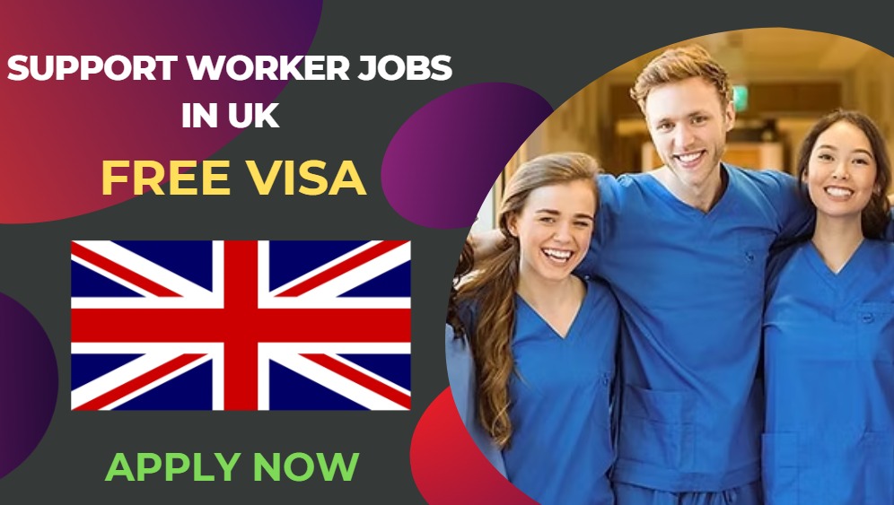 Support Worker Jobs in UK – Free Visa