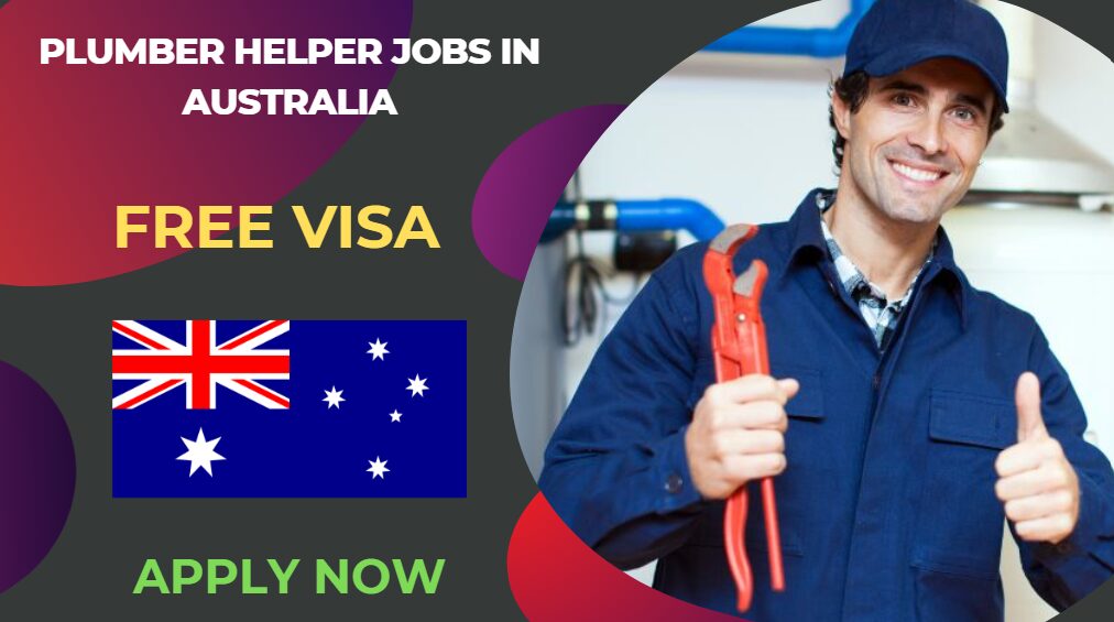 Plumber Helper Jobs in Australia – Apply Now