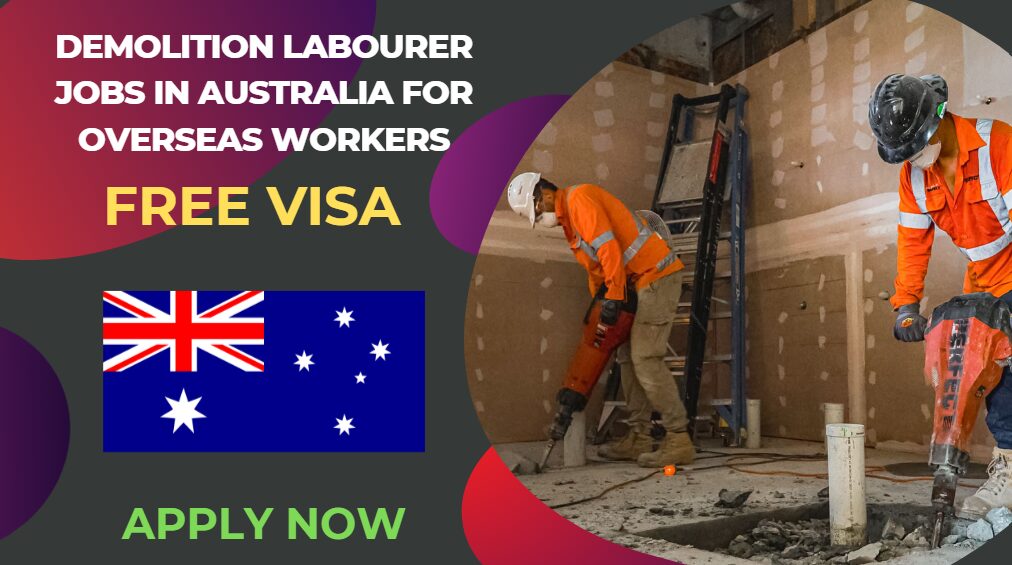 Demolition Labourer Jobs in Australia for Overseas Workers