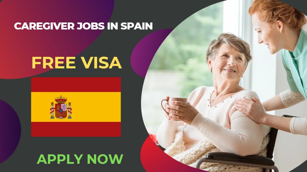Caregiver Jobs in Spain – Apply Now