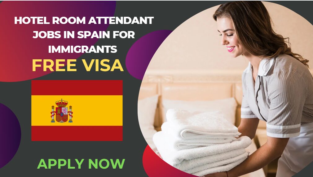 Hotel Room Attendant Jobs in Spain for Immigrants – Apply Now