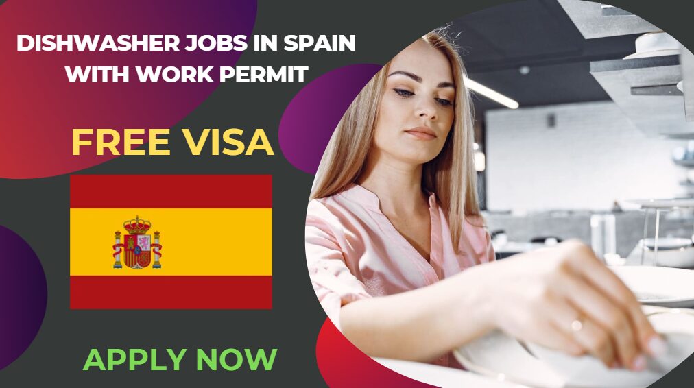 Dishwasher Jobs in Spain with Work Permit – Apply Now