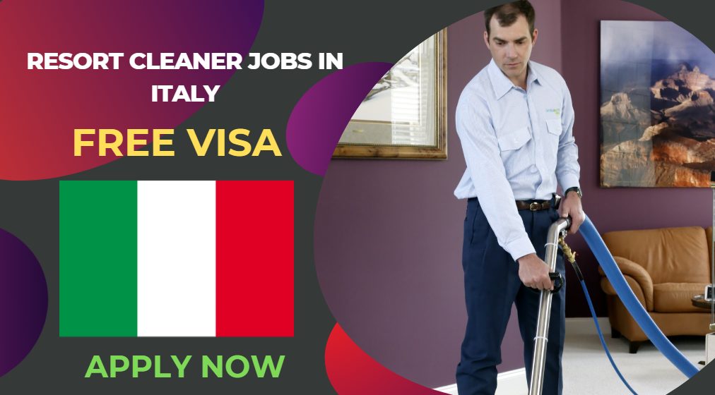 Resort Cleaner Jobs in Italy – Apply Now