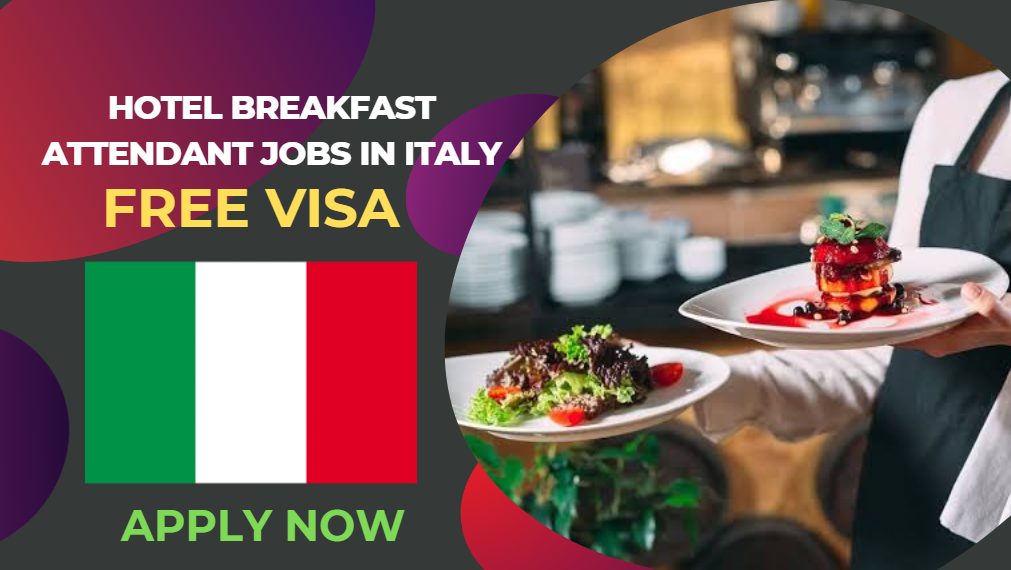 Hotel Breakfast Attendant Jobs in Italy – Apply Now