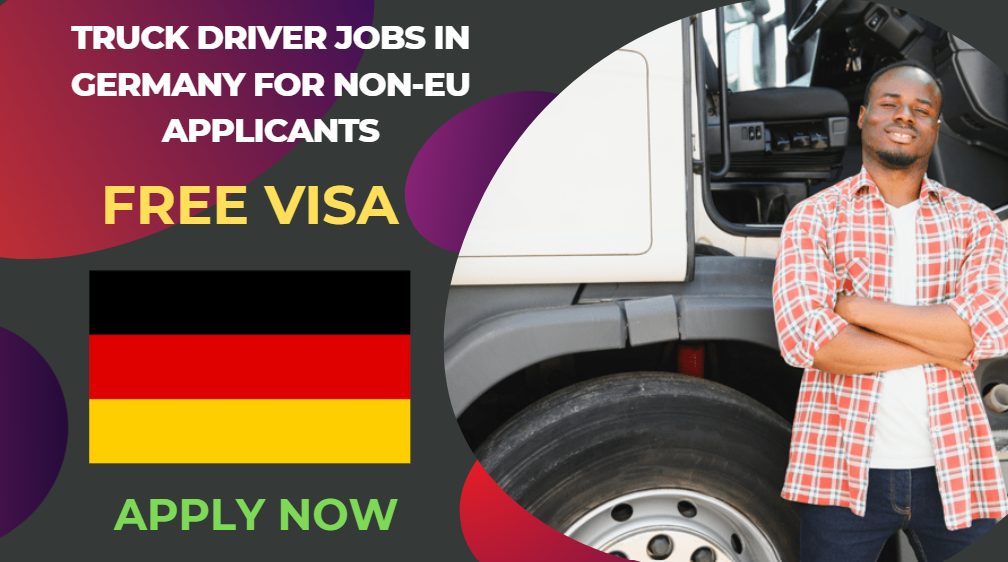 Truck Driver Jobs in Germany for Non-EU Applicants